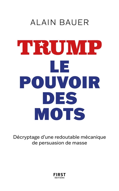 Trump, le pouvoir des mots
