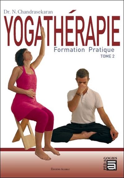 Yogathérapie : formation pratique. Vol. 2