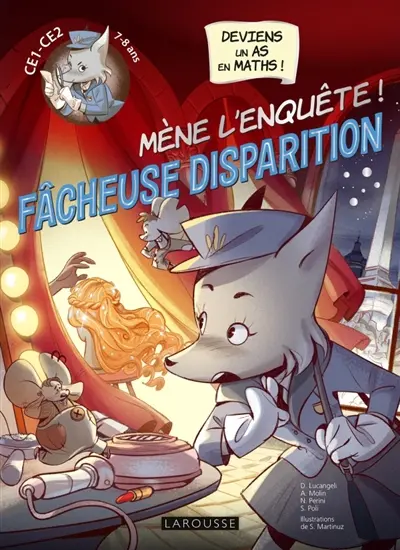 Fâcheuse disparition : mène l'enquête ! : CE1-CE2, 7-8 ans