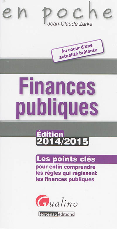 Finances publiques : les points clés pour enfin comprendre les règles qui régissent les finances publiques