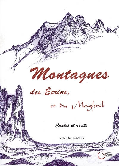 Montagnes de Ecrins, montagnes du Maghreb : contes et récits