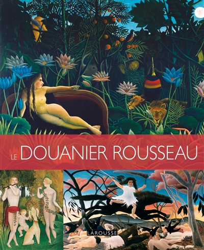 Les plus belles oeuvres du Douanier Rousseau
