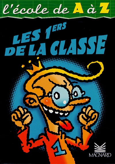 L'école de A à Z. Les 1ers de la classe