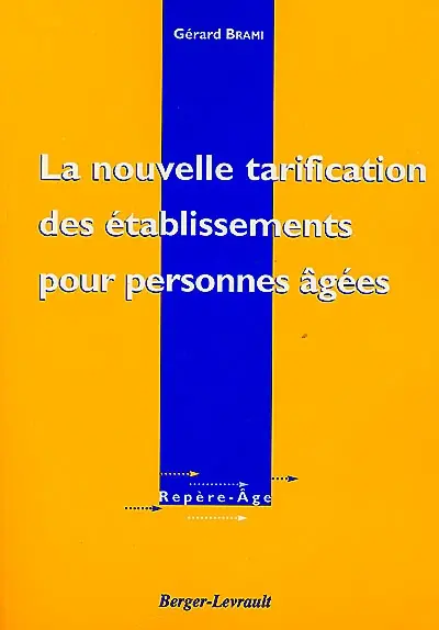 La nouvelle tarification des établissements pour personnes âgées