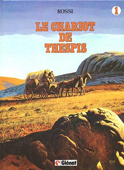 Le Chariot de Thespis. Vol. 1. Le Chariot de Thespis