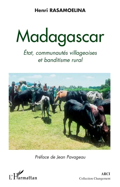 Madagascar : Etat, communautés villageoises et banditisme rural : l'exemple du vol de zébus dans la haute Matsiatra
