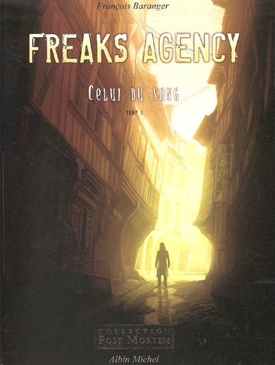 Freaks agency. Vol. 1. Celui du sang