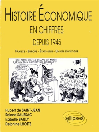 Histoire économique en chiffres depuis 1945 : France, Europe, Etats-Unis, Union soviétique