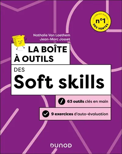 La boîte à outils des soft skills : 63 outils clés en main, 9 exercices d'auto-évaluation La boîte à outils des soft skills : 63 outils clés en main, 9 exercices d'auto-évaluation