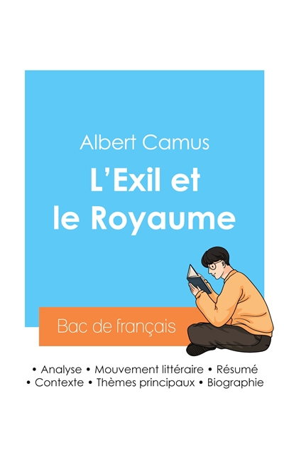 Réussir son Bac de français 2024 : Analyse de L'Exil et le Royaume de Albert Camus