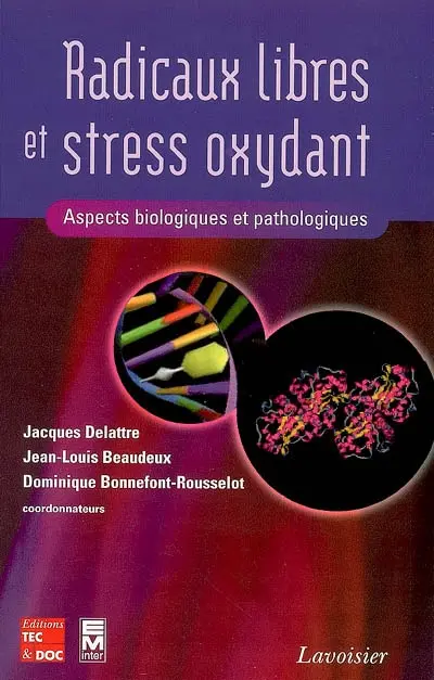 Radicaux libres et stress oxydant : aspects biologiques et pathologiques