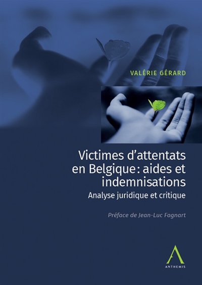 Victimes d'attentats en Belgique : aides et indemnisations : analyse juridique et critique