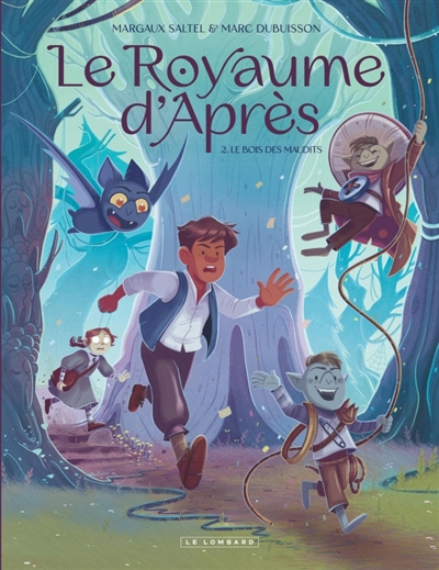 Le royaume d'Après. Vol. 2. Le Bois des maudits