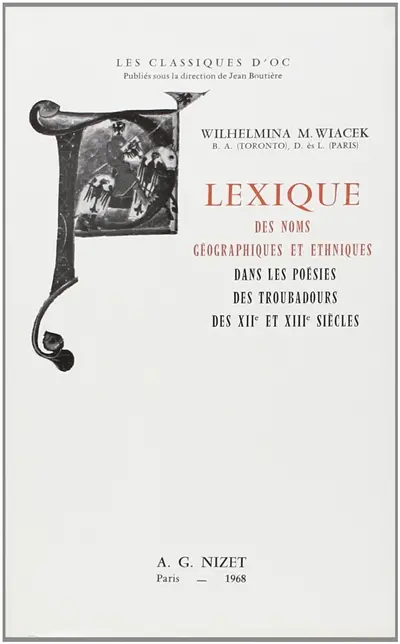 Lexique des noms géographiques et ethniques dans les poésies des troubadours des XIIe et XIIIe siècles