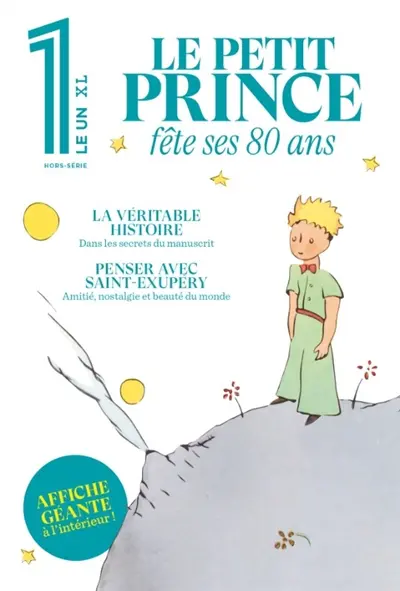 Le 1, hors-série XL. Le Petit Prince fête ses 80 ans Le 1, hors-série XL. Le Petit Prince fête ses 80 ans