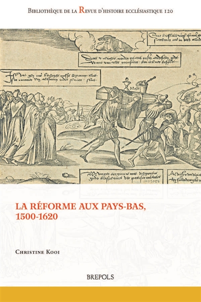La Réforme aux Pays-Bas : 1500-1620