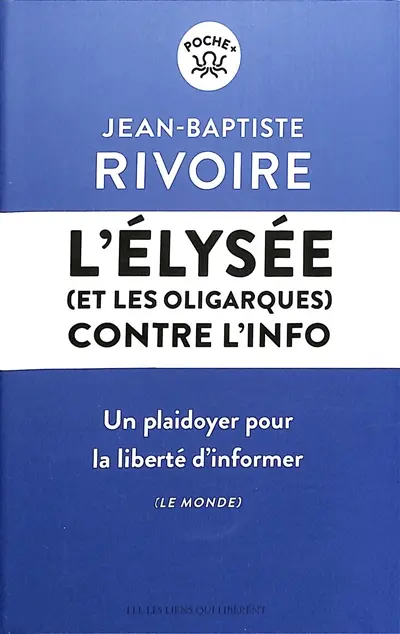 L'Elysée (et les oligarques) contre l'info