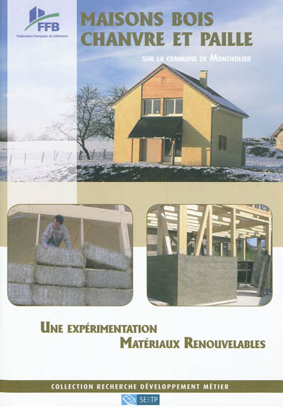 Maisons bois, chanvre et paille sur la commune de Montholier : une expérimentation matériaux renouvelables