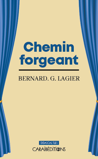 Chemin forgeant : théâtre
