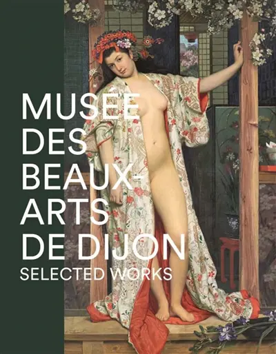 Musée des beaux-arts de Dijon : selected works