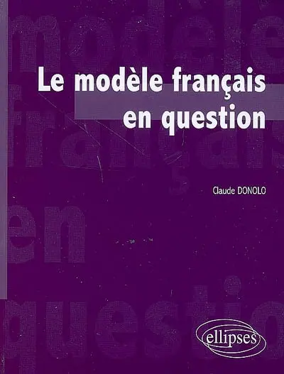 Le modèle français en question