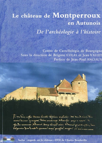 Le château de Montperroux en Autunois : de l'archéologie à l'histoire