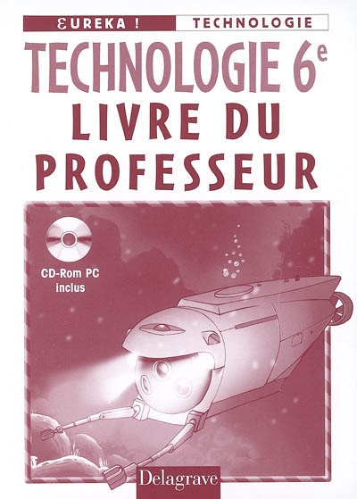 Technologie 6e : livre du professeur