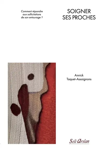 Soigner ses proches : comment répondre aux sollicitations de son entourage ?