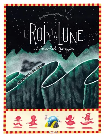 Le roi de la Lune. Le roi de la Lune et le robot zinzin