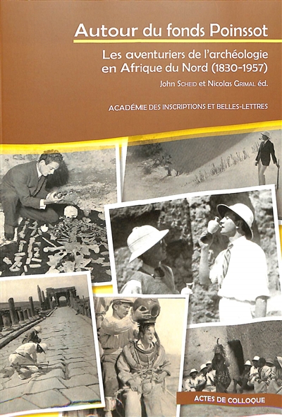 Autour du fonds Poinssot : les aventuriers de l'archéologie en Afrique du Nord (1830-1957)