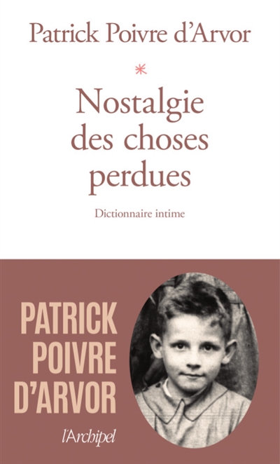 Nostalgie des choses perdues : dictionnaire intime