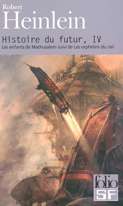 Histoire du futur. Vol. 4. Les enfants de Mathusalem. Les orphelins du ciel