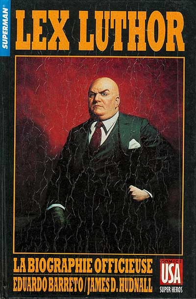 Lex Luthor : la biographie officieuse