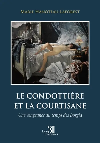 Le condottière et la courtisane : Une vengeance au temps des Borgia