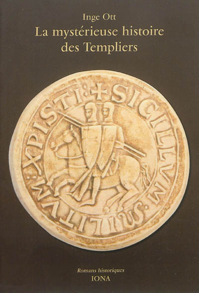 La mystérieuse histoire des templiers : l'histoire de l'ordre du Temple vécue et racontée par les tailleurs de pierre de Lyon
