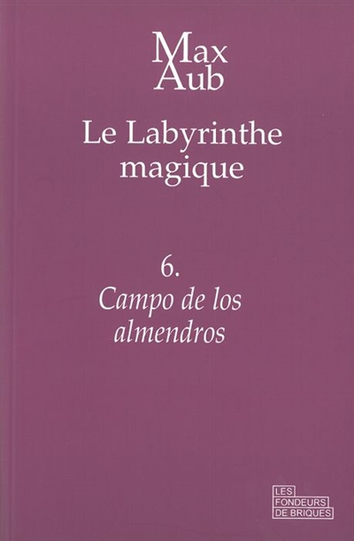 Le labyrinthe magique. Vol. 6. Campo de los almendros