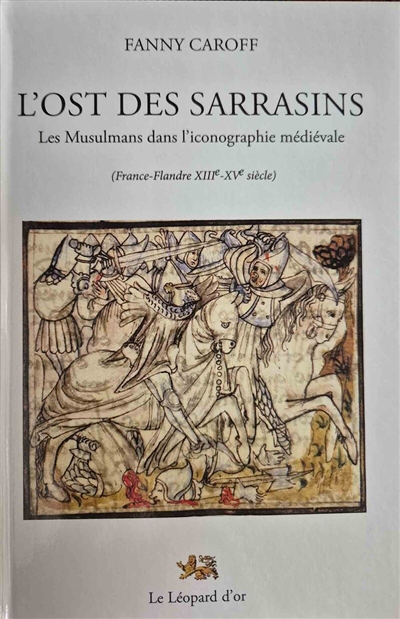 L'ost des Sarrasins : les...
