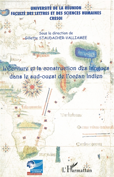 L'écriture et la construction des langues dans le sud-ouest de l'océan Indien : actes du colloque pluridisciplinaire international