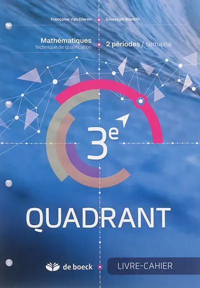 3e quadrant : mathématiques, technique de qualification : livre-cahier