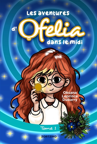 Les aventures d'Ofelia dans le Midi. Vol. 1