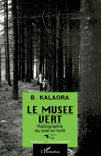 Le Musée vert : radiographie du loisir en forêt