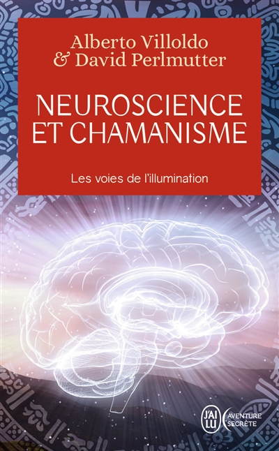 Neuroscience et chamanisme : les voies de l'illumination