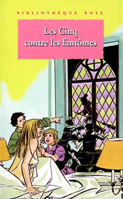 Les Cinq contre les fantômes : une nouvelle aventure des personnages créés par Enid Blyton