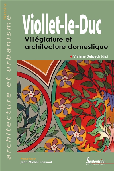 Viollet-le-Duc : villégiature et architecture domestique