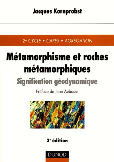 Métamorphisme et roches métamorphiques : signification géodynamique