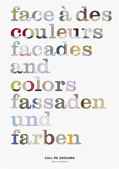 Face à des couleurs. Facades and colors. Fassaden und farben