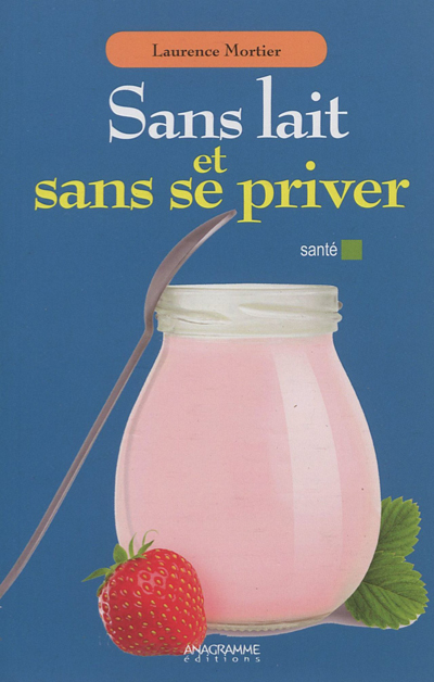 Sans lait et sans se priver