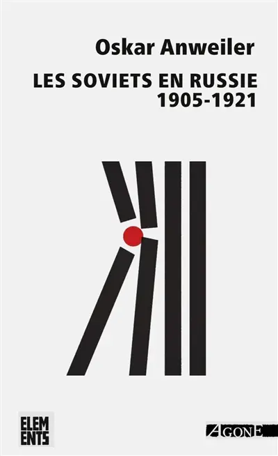 Les Soviets en Russie : 1905-1921