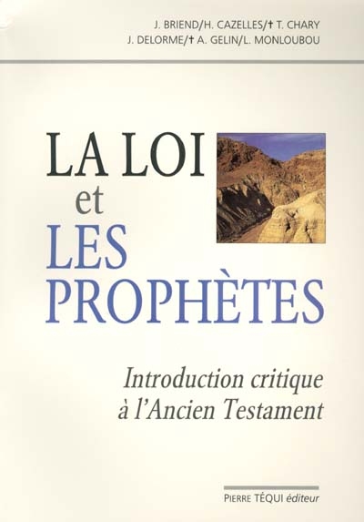 La Loi et les Prophètes : introduction critique à l'Ancien Testament