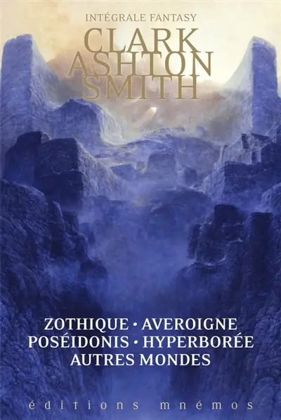 Intégrale Zothique : Averoigne, Hyperborée, Poseidonis & autres mondes